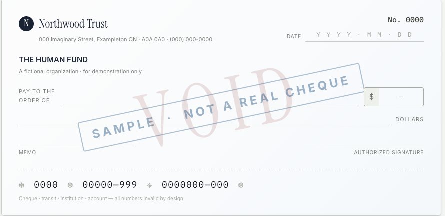 A sample void cheque from the fictional Northwood Trust, made out to The Human Fund, stamped SAMPLE NOT A REAL CHEQUE